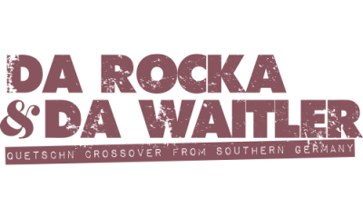 Der Rocka & da Waitla